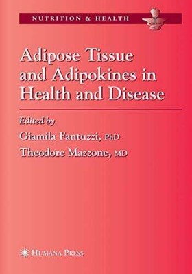 Adipose Tissue and Adipokines in Health and Disease (Nutrition and Buch Humana