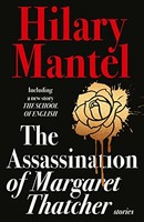Hilary Mantel - Assassination Of Margaret Thatcher - Paperback - H245Z