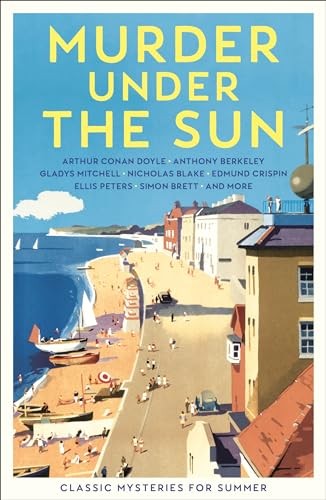 Murder Under the Sun: Classic Mysteries for Summer... - Gayford, Cecily