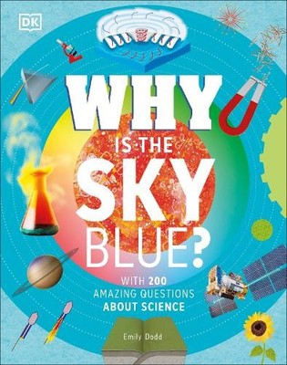 Why Is the Sky Blue? by  DK, Emily Dodd - 9780241603888