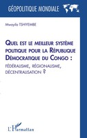 Quel Est Le Meilleur SystèMe Politique Pour La RéPublique DéMocratique Du...