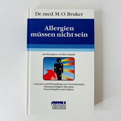 Allergien müssen nicht sein Ursachen und Behanldung Max Otto Bruker |Zustand Gut