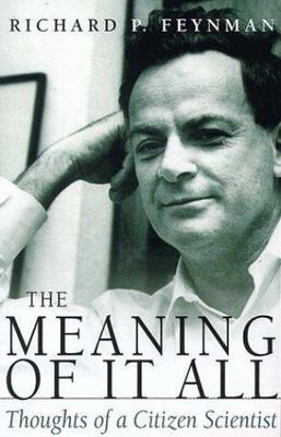 The Meaning Of It All: Thoughts Of A Citizen-scientist (Helix Books), Feynman, R