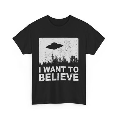 I Want To Believe T-Shirt, Alien UFO Flying Saucer Women Men T-shirt
