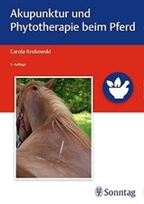 Akupunktur und Phytotherapie beim Pferd von K...