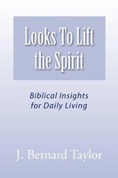 Looks To Lift The Spirit J. Bernard Taylor Taschenbuch Kartoniert / Broschiert