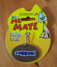 Me Mate Dog Tag - Fair Dinkum Stuff for Aussie Dogs - Pet Moose- Cobber
