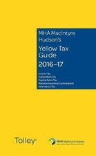 MHA MacIntyre Hudson's Yellow Tax Guide 2017-18 - GOOD - PBK - incl Scottish Tax
