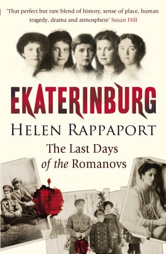 Ekaterinburg: The Last Days of the Romanovs-Helen Rappaport