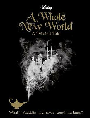 Disney A Whole New World: What If Aladdin Had Never Found the Lamp? by Liz...
