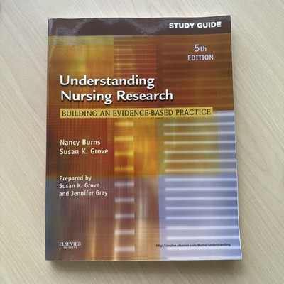 Study Guide Understanding Nursing Research Building an Evidence-Based Practice 