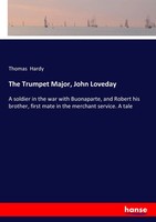Thomas Hardy | The Trumpet Major, John Loveday | Taschenbuch | Englisch (2017)