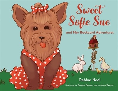 Sweet Sofie Sue And Her Backyard Adventures, Brand New, Free shipping in the US