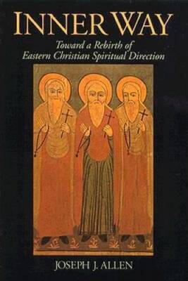 Inner Way: Eastern Christian Spiritual Direction - Paperback - GOOD ...