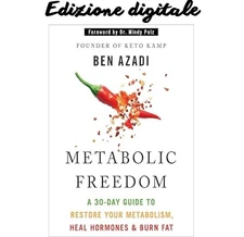Metabolic Freedom: A 30-Day Guide to Restore Your Ben Azadi 2025