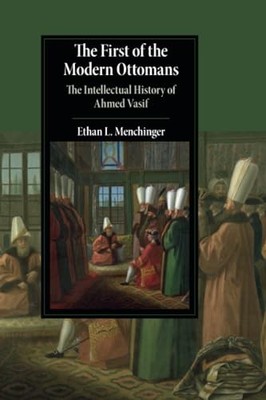 The First of the Modern Ottomans: T..., Menchinger, Eth