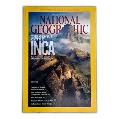 National Geographic Magazine April (2011) The Genius of the Inca Machu Picchu