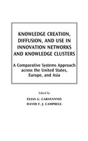 Elias G. Carayannis (U. A.) | Knowledge Creation, Diffusion, And Use In...