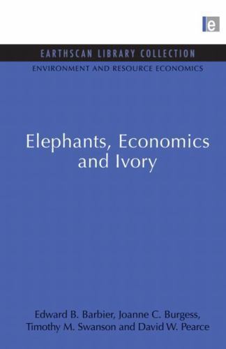 Environmental and Resource Economics Set Ser.: Elephants, Economics and ...