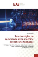 Les StratéGies De Commande De La Machine Asynchrone TriphaséE Ahmed Abbou Buch