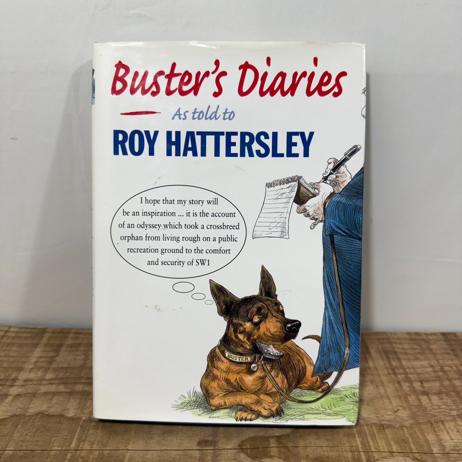 Roy Hattersley - Buster's Diaries - Signed by Author and Dog Hardback