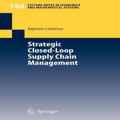 Strategic Closed-Loop Supply Chain Management Baptiste Lebreton P