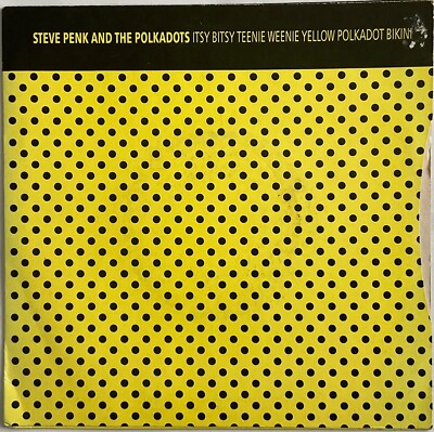 Steve Penk & The Polkadots - Itsy Bitsy Teenie Weenie - 7  Vinyl Single