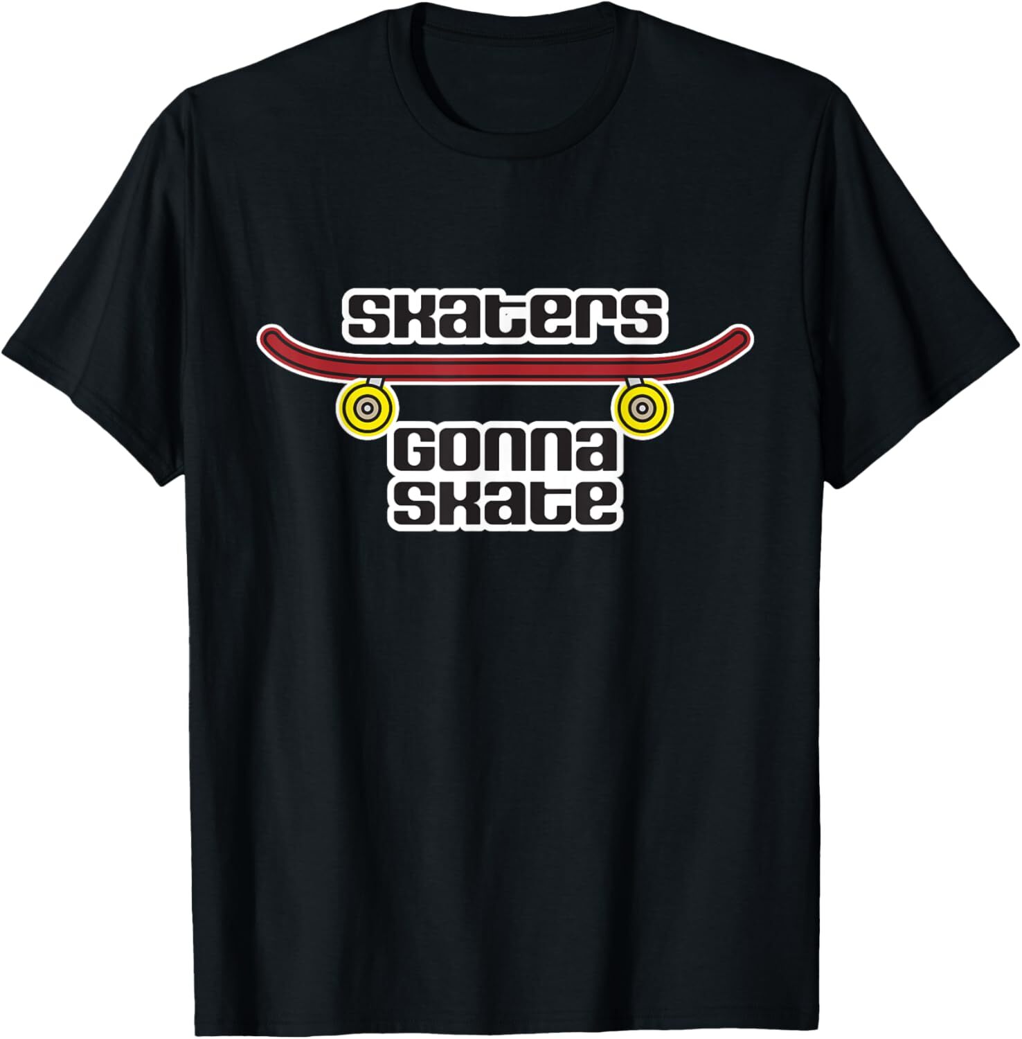 Skaters Gonna Skate Graphic Skater Boy Girl Birthday T-Shirt Hoodie