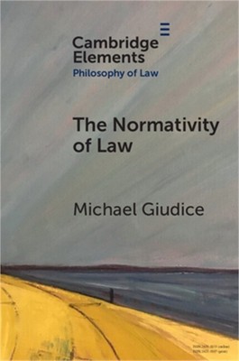 The Normativity of Law (Paperback or Softback)
