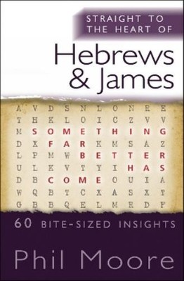 Phil Moore Straight to the Heart of Hebrews and James (Taschenbuch) (US IMPORT)