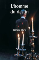 L'homme Du Destin Bernard Shaw Taschenbuch FranzöSisch 2024 Writat