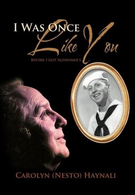 Haynali - I Was Once Like You  Before I Got Alzheimer's - New hardback - X555z