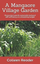 A Mangaore Village Garden: My journey towards sustainable back yard self-suffici