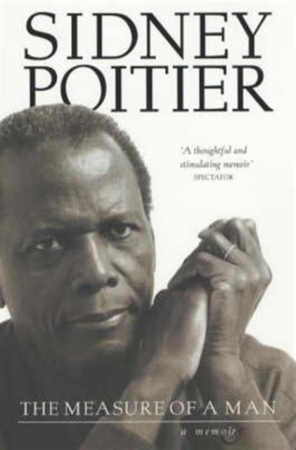 The Measure Of A Man A Memoir by Sidney Poitier (Paperback Book)
