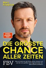 Die größte Chance aller Zeiten Marc Friedrich
