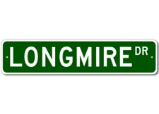 Longmire Drive Street Sign Personalized Custom Last Name Metal Sign - Aluminum