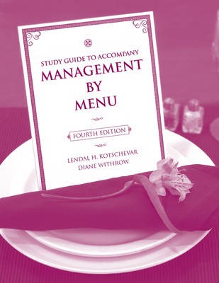 Management by Menu, 4e Study Guide by Lendal H. Kotschevar, D... - 9780470140536