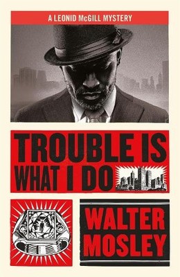 Walter Mosley Trouble Is What I Do (Taschenbuch) Leonid McGill mysteries