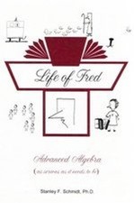 Life of Fred Advanced Algebra Expan..., Stanley F. Schm