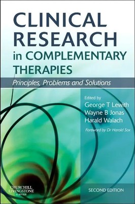 Clinical Research in Complementary Therapies Principles, Problems and Solutions