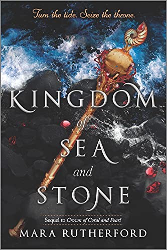 Kingdom of Sea and Stone: 2 (Crown of Coral and Pearl), Mara 9781335212818*.