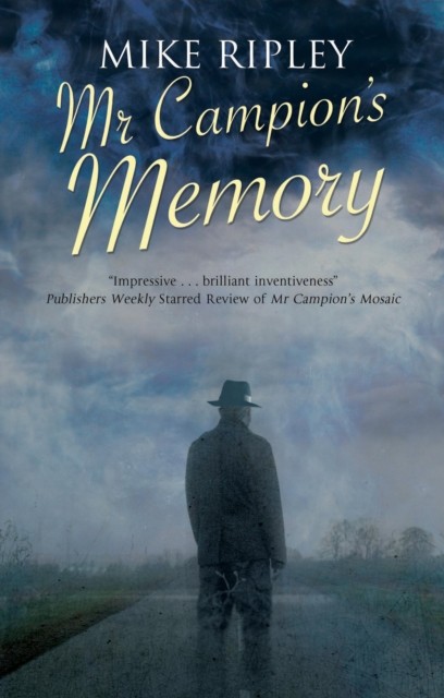 Mr Campion's Memory by Mike  Ripley (Hardback Book)