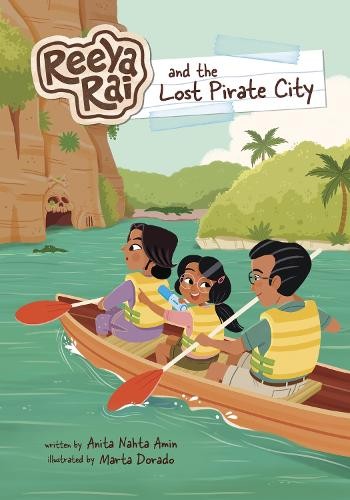 Reeya Rai and the Lost Pirate City by Anita Nahta Amin, Marta... - 9781398261259