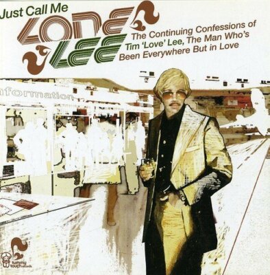 Tim 'Love' Lee Just call me 'Lone' Lee-The continuing confessions of (200.. [CD]