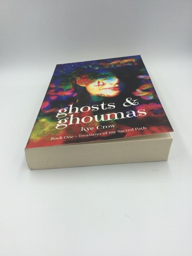 Ghosts & Ghoumas Book One Treasures of My Sacred Path by Kye Crow - Picture 4 of 6