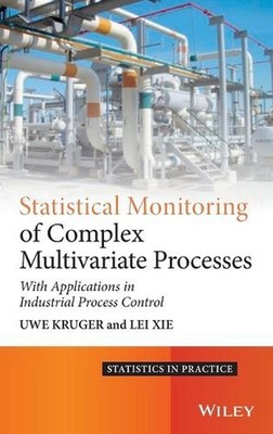 Statistical Monitoring of Complex Multivariate Processes: With Applications in I