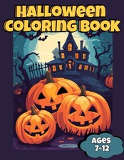 Halloween Coloring Book Ages 7-12: Fun and Slightly Spooky Coloring Pages with W