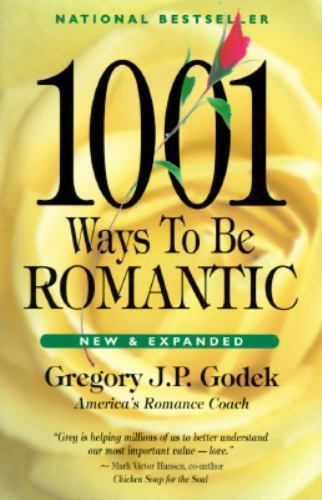 1001 Ways to Be Romantic by Gregory J. P. Godek (1995, Trade Paperback ...