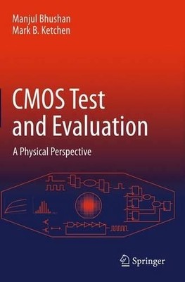 CMOS Test and Evaluation - 9781493947027