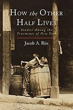 How the Other Half Lives Paperback Jacob A. Riis